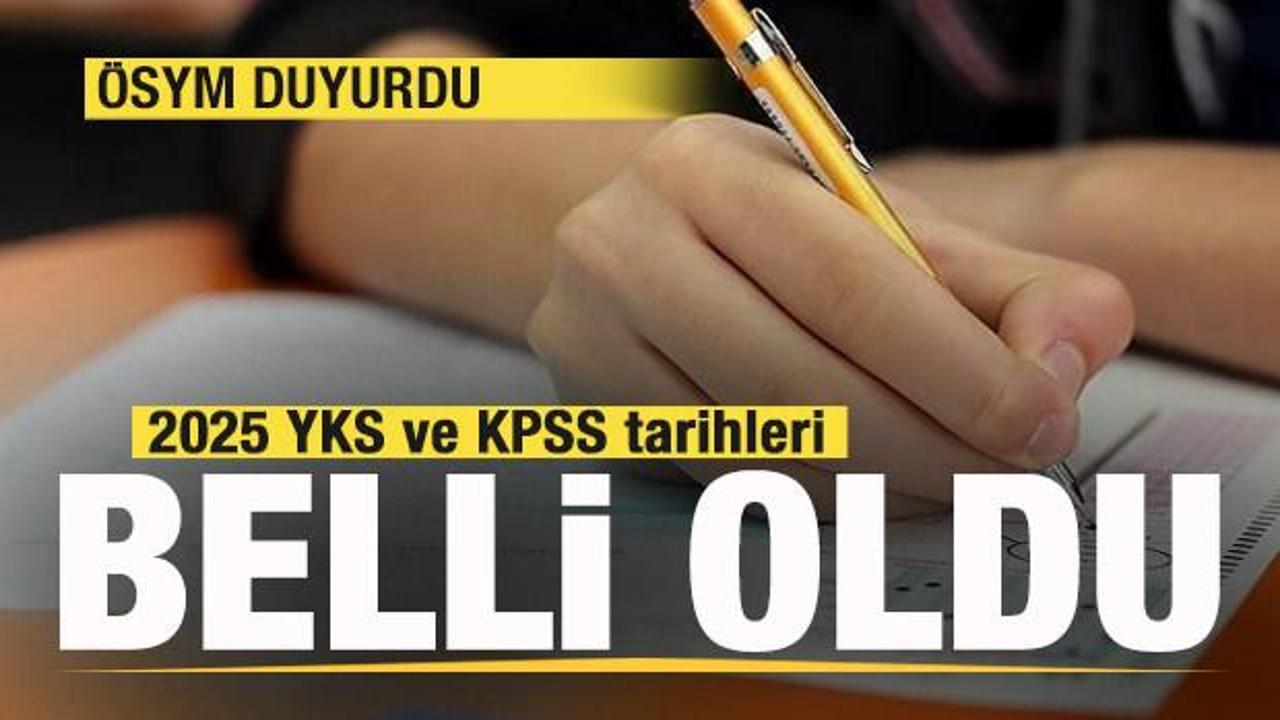 ÖSYM duyurdu! 2025 YKS ve KPSS sınavı tarihleri belli oldu